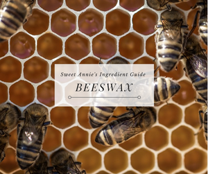 Beeswax - Sweet Annie's Essentials Ingredient Guide